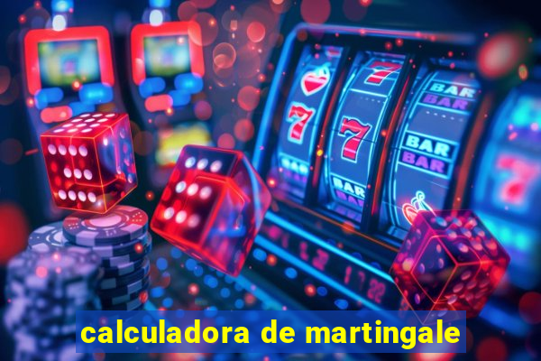 calculadora de martingale